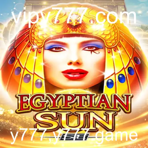 Descubra o Encanto de EgyptianSunSE e as Surpresas de y777.y777.game